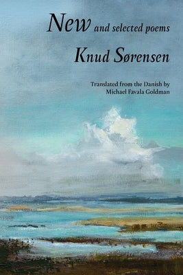 New and Selected Poems: Knud Sørensen by Sørensen, Knud