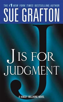 "j" Is for Judgment: A Kinsey Millhone Novel by Grafton, Sue