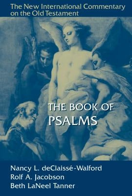 The Book of Psalms by Declaisse-Walford, Nancy L.