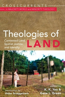 Theologies of Land by Yeo, Khiok-Khng