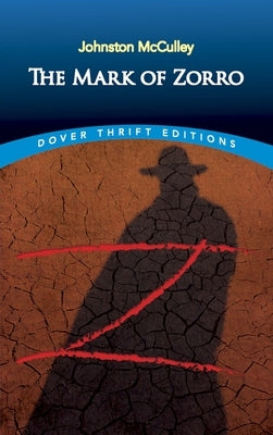 The Mark of Zorro by McCulley, Johnston