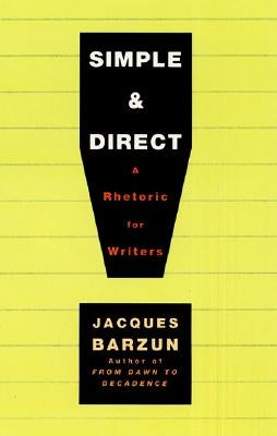 Simple & Direct by Barzun, Jacques