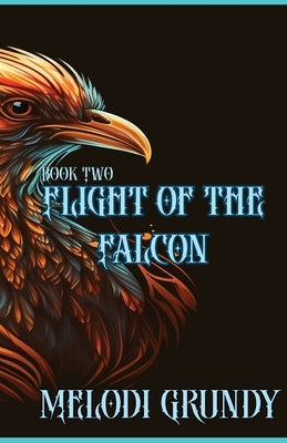 Flight of the Falcon by Grundy, Stephan