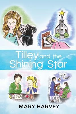Tilley and the Shining Star by Harvey, Mary