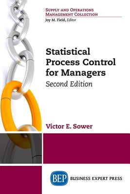 Statistical Process Control for Managers, Second Edition by Sower, Victor E.