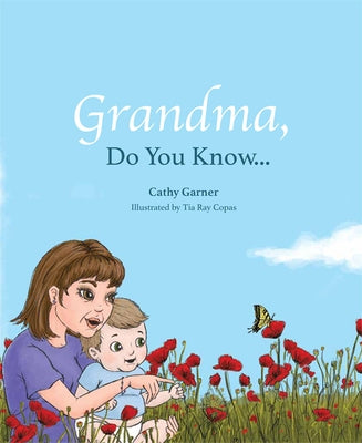Grandma, Do You Know... by Garner, Cathy