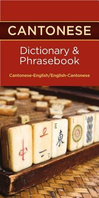 Cantonese-English/English-Cantonese Dictionary & Phrasebook by Books, Editors Of