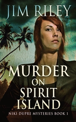 Murder on Spirit Island by Riley, Jim