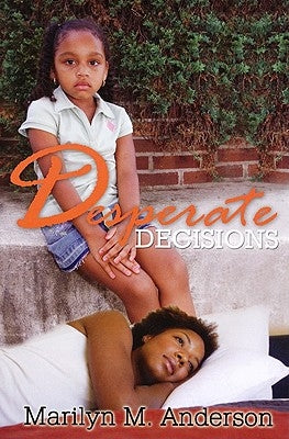 Desperate Decisions by Anderson, Marilyn M.