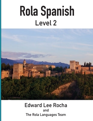 Rola Spanish: Level 2 by Rocha, Edward Lee