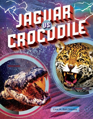 Jaguar vs. Crocodile by Simons, Lisa M. Bolt