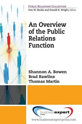 An Overview to the Public Relations Function by Bowen, Shannon
