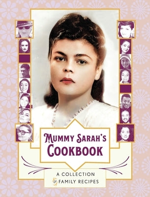 Mummy Sarah's Cookbook: A Collection of Family Recipes by Newell, Goldie