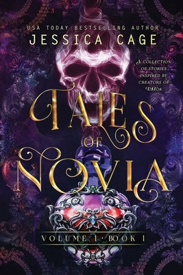 Tales of Novia, Volume 1, Book 1 by Cage, Jessica