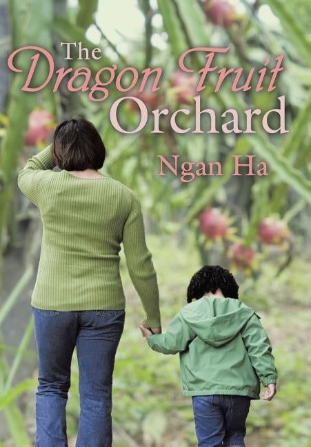 The Dragon Fruit Orchard by Ha, Ngan
