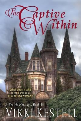 The Captive Within by Kestell, Vikki