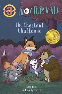 The Nocturnals: The Chestnut Challenge by Hecht, Tracey