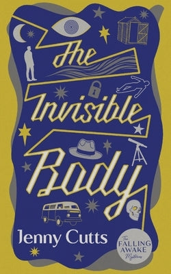 The Invisible Body by Cutts, Jenny