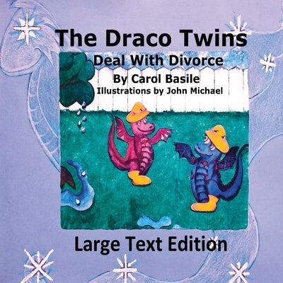 The Draco Twins Deal with Divorce Large Print Edition by Basile, Carol J.
