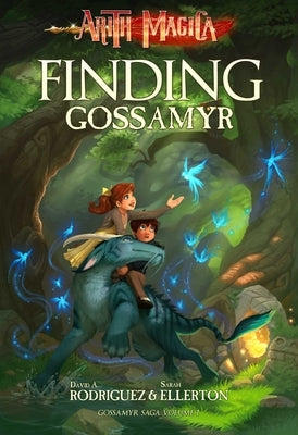 Finding Gossamyr: Volume 1 by Rodriguez, David A.