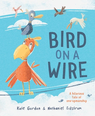 Bird on a Wire by Gordon, Kate