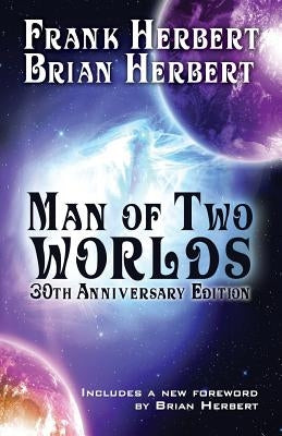 Man of Two Worlds: 30th Anniversary Edition by Herbert, Frank