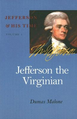 Jefferson, the Virginian by Malone, Dumas