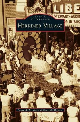 Herkimer Village by Perkins, Susan R.
