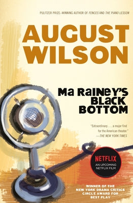 Ma Rainey's Black Bottom: A Play by Wilson, August