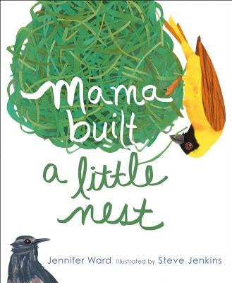 Mama Built a Little Nest by Ward, Jennifer