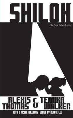 Shiloh: The Peace Fathers Provide by Williams, D. Nicole