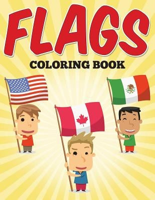 Flags Coloring Book by Speedy Publishing LLC