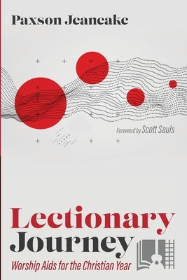 Lectionary Journey by Jeancake, Paxson