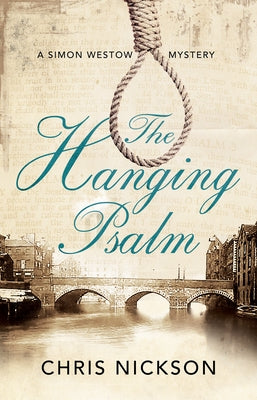The Hanging Psalm: A Regency Mystery Set in Leeds by Nickson, Chris