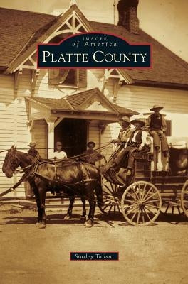 Platte County by Talbott, Starley