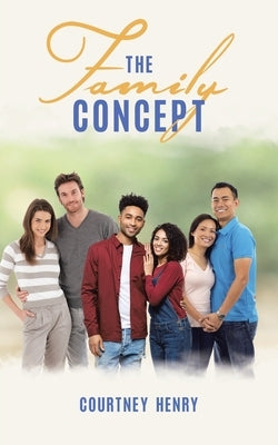The Family Concept by Henry, Courtney