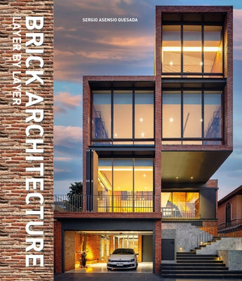 Brick Architecture: Layer by Layer by Quesada, Sergio Asensio