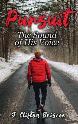 Pursuit: The Sound of His Voice by Briscoe, J. Clifton