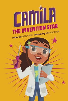 Camila the Invention Star by Salazar, Alicia