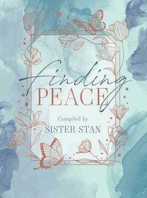 Finding Peace by Sister Stan