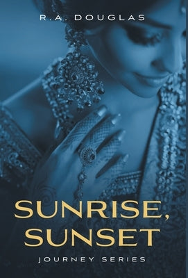 Sunrise, Sunset by Douglas, R. a.