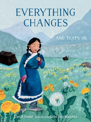 Everything Changes: And That's Ok by Dodd, Carol