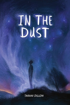 In The Dust by Dillon, Takani