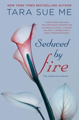 Seduced by Fire by Me, Tara Sue