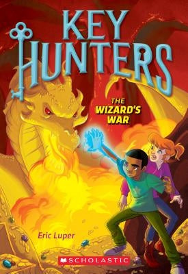 The Wizard's War (Key Hunters #4), Volume 4 by Luper, Eric