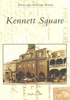 Kennett Square by Lordi, Joseph A.