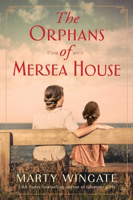 The Orphans of Mersea House by Wingate, Marty