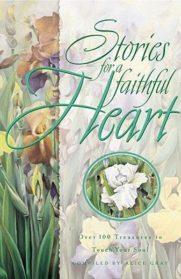 Stories for a Faithful Heart by Gray