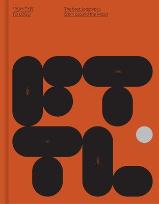 From Type to LOGO: The Best Logotypes Around the World by Victionary
