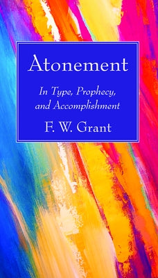 Atonement by Grant, F. W.